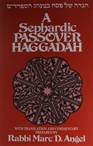 A Sephardic Passover Haggadah: With Translation and Commentary