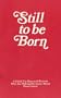 Still to Be Born