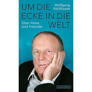 Um die Ecke in die Welt: Über Filme und Freunde