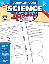 Common Core Science 4 Today, Grade K: Daily Skill Practice (Common Core 4 Today) Common Core Science 4 Today, Grade K: Daily Skill Practice (Common Core 4 Today)