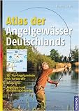 Zoom Produkt-Bild: Atlas der Angelgew&auml;sser Deutschlands: 255 Top-Angelgew&auml;sser mit Kartografie. Besatzinfos. Angeltipps und Kartenausgabestellen
