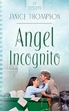 Angel Incognito (Heartsong Presents)