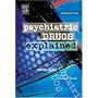 Psychiatric Drugs Explained