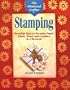 The Weekend Crafter: Stamping: Beautiful Ways to Decorate Paper, Fabric, Wood, and Ceramics in a Weekend