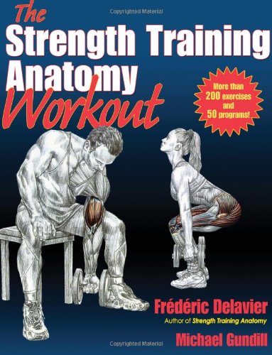 Strength Training Anatomy Workout, The