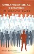 Organizational Behavior in Health Care