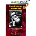 There Really Is a Santa Claus: The History of St. Nicholas and Christmas Holiday Traditions by William J. Federer