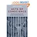 Acts of Conscience: Christian Nonviolence and Modern American Democracy (Columbia Studies in Contemporary American History)