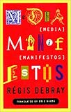 Media Manifestos: On the Technological Transmission of Cultural Forms