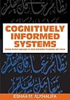Cognitively Informed Systems: Utilizing Practical Approaches to Enrich Information Presentation and Transfer