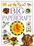 The Usborne Big Book of Papercraft (Big Book Series)