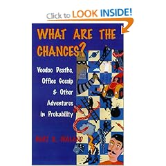 What are the Chances?: Voodoo Deaths, Office Gossip and Other Adventures in Probability