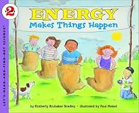 Energy Makes Things Happen (Let's-Read-and-Find-Out Science 2)