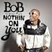 Nothin' On You [Feat. Bruno Mars]