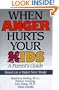 When Anger Hurts Your Kids: A Parent's Guide