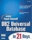 Sams Teach Yourself DB2 Universal Server in 21 Days