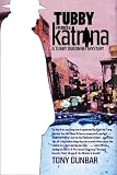 Tubby Meets Katrina: A Tubby Dubonnet Novel (1588382036) by Dunbar, Anthony P.