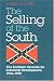 Books : SELLING OF THE SOUTH: The Southern Crusade for Industrial Development, 1936-90