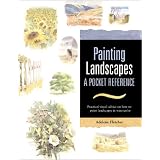 Painting Landscapes (Pocket Reference Books for Watercolor Artists) ~ Adelene Fletcher