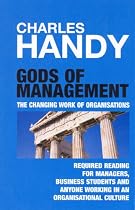 Gods of Management: The Changing Work of Organisations