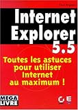 Internet Explorer 5.5 : toutes les astuces pour utiliser internet au maximum !