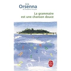 La Grammaire Est Une Chanson Douce (French Edition)