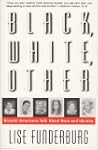 Black, White, Other: Biracial America...