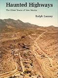 Haunted Highways: The Ghost Towns of New Mexico