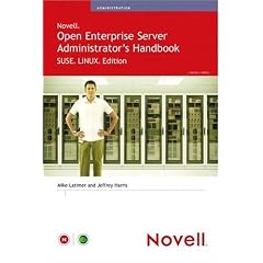 Novell Open Enterprise Server Administrator's Handbook, SUSE LINUX Edition (Novell Press)