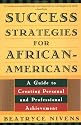 Success Strategies for African-Americans: A Guide to Personal and Professional Achievement