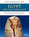 Mythology of Egypt and the Middle East: Myths and Legends of Egyot, Persia, Asia Minor, Sumer and Babylon (Mythology of Series)