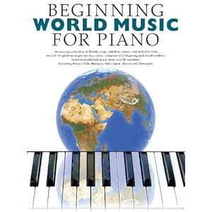 Beginning World Music for Piano: Beginning Piano Series