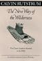 New Way Of The Wilderness: The Classic Guide to Survival in the Wild (Fesler-Lampert Minnesota Heritage)