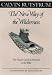 The New Way of the Wilderness: The Classic Guide to Survival in the Wild (Fesler-Lampert Minnesota Heritage)