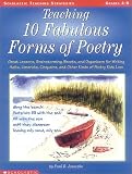 Teaching 10 Fabulous Forms of Poetry (Grades 4-8)