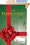 The Perfect Gift: A Magical, Insightful, Adventure-Romance Novel