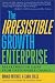 Books : The Irresistible Growth Enterprise: Breakthrough Gains from Unstoppable Change
