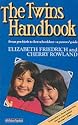 The Twins Handbook: From Pre-birth to First Schooldays - A Parents' Guide