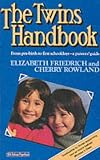 The Twins Handbook: From Pre-birth to First Schooldays - A Parents' Guide