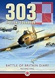 303 (Polish) Squadron : Battle of Britain diary