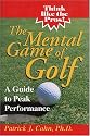 The Mental Game of Golf: A Guide to Peak Performance