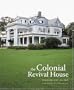 The Colonial Revival House