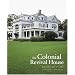 The Colonial Revival House