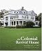 The Colonial Revival House