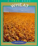 Wheat (True Books)