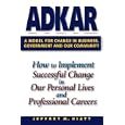 ADKAR: a model for change in business, government and our community