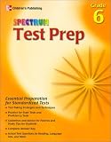 Spectrum Test Prep, Grade 6 Spectrum Test Prep, Grade 6