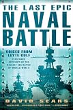 The Last Epic Naval Battle: Voices From Leyte Gulf