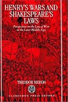 Henry's Wars and Shakespeare's Laws: Perspectives on the Law of War in the Later Middle Ages