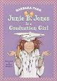 Junie B. Jones Is a Graduation Girl